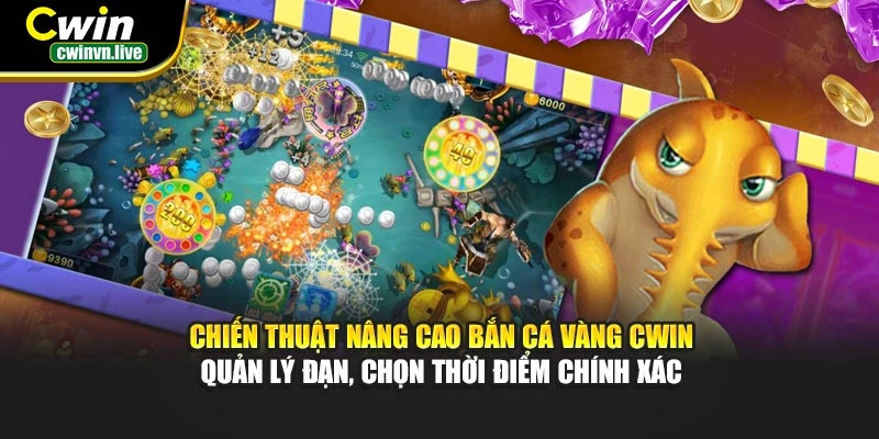 Chiến thuật Bắn Cá Vàng CWIN – Nhắm chuẩn, sử dụng skill thông minh
