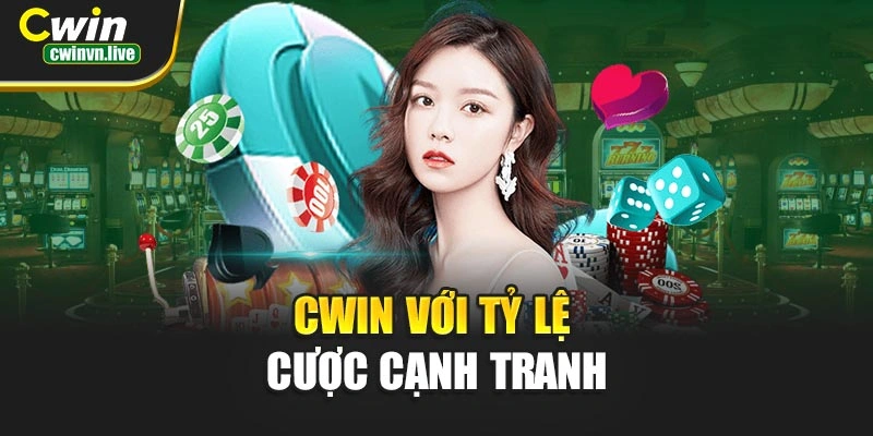 CWIN với tỷ lệ cược cạnh tranh