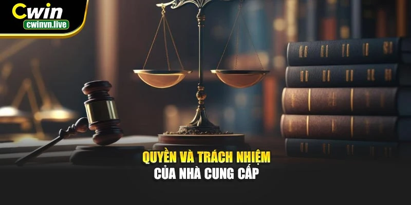 Quyền và trách nhiệm của nhà cung cấp