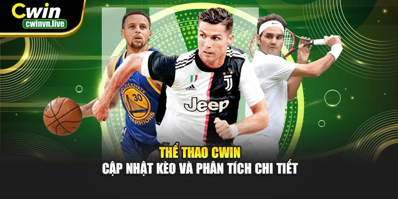 Thể Thao CWIN – Phân tích chi tiết từng môn, tối ưu cơ hội thắng