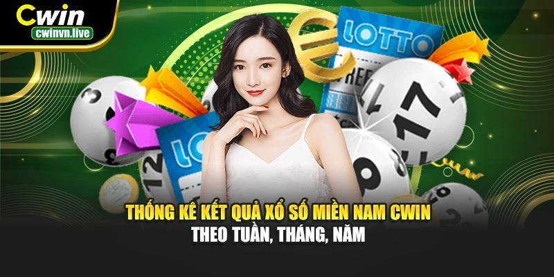 Thống kê kết quả xổ số miền Nam CWIN – Theo tuần, tháng, năm